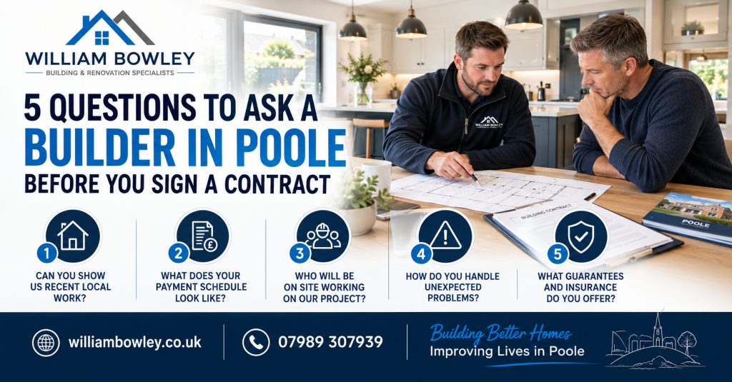 5 Questions to Ask a Builder in Poole Before You Sign a Contract